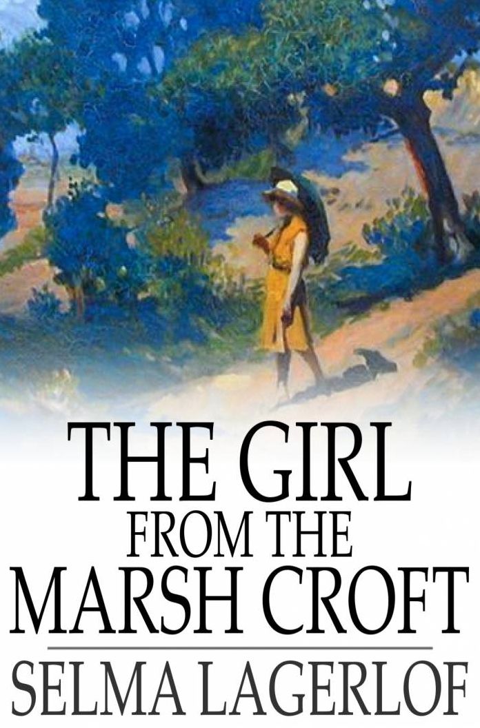 The Girl From the Marsh Croft: And Other Stories
