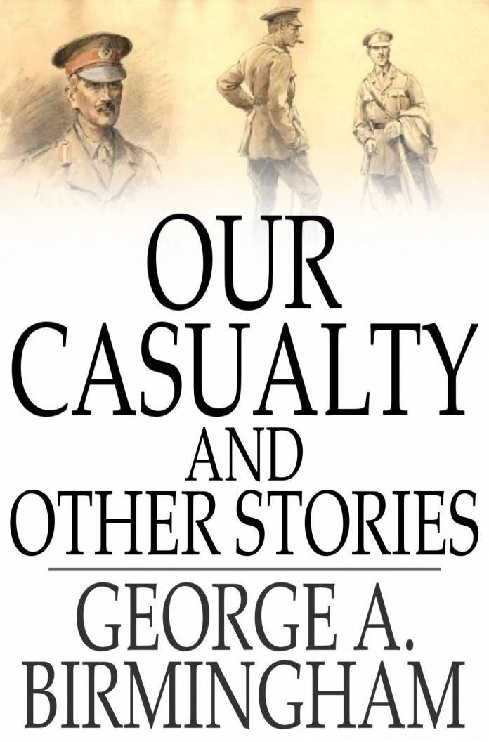 Our Casualty and Other Stories