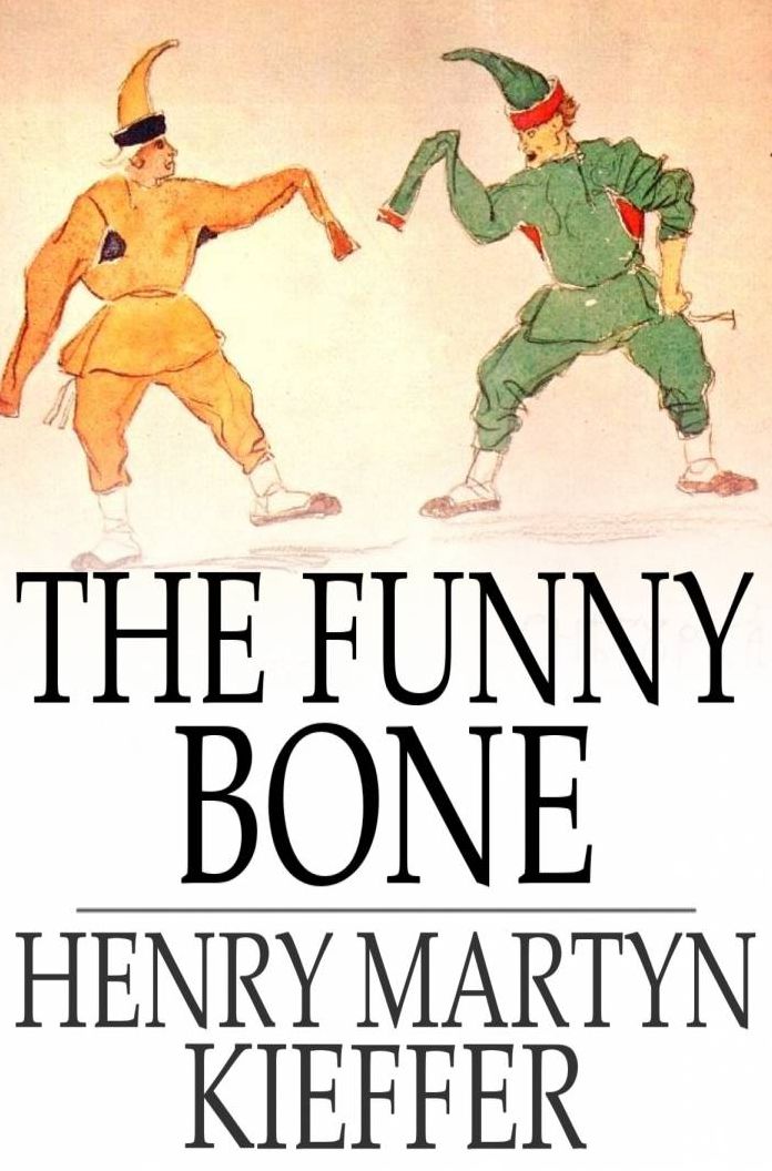The Funny Bone: Short Stories and Amusing Anecdotes for a Dull Hour
