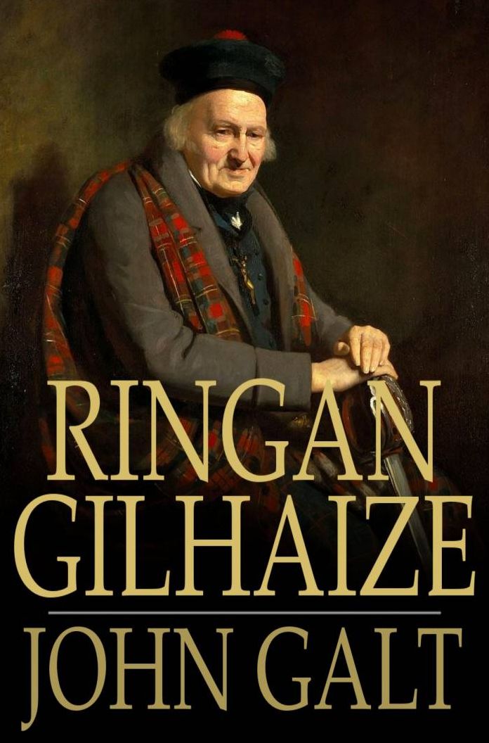 Ringan Gilhaize: Or, The Covenanters