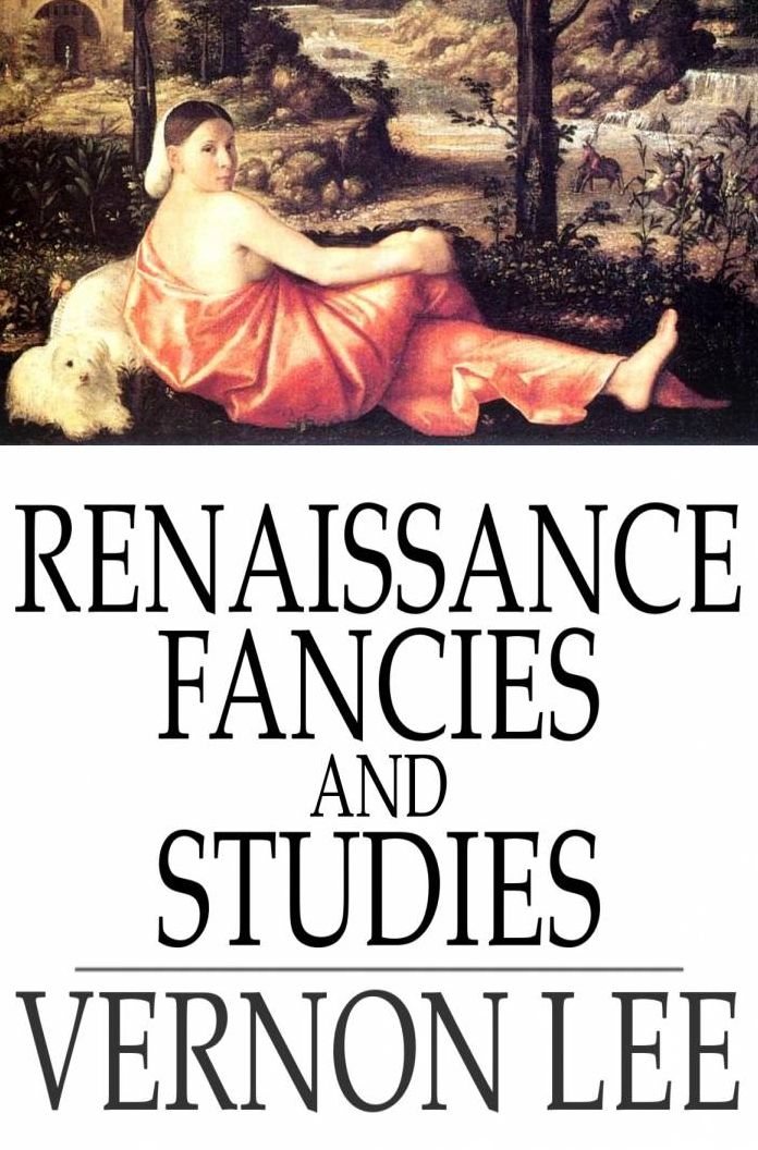 Renaissance Fancies and Studies: Being a Sequel to Euphorion