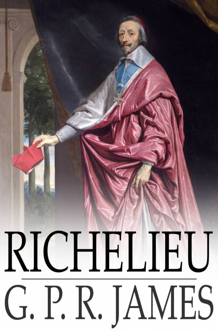 Richelieu: A Tale of France