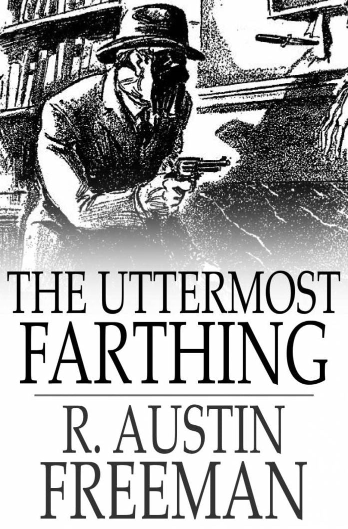 The Uttermost Farthing: A Savant's Vendetta