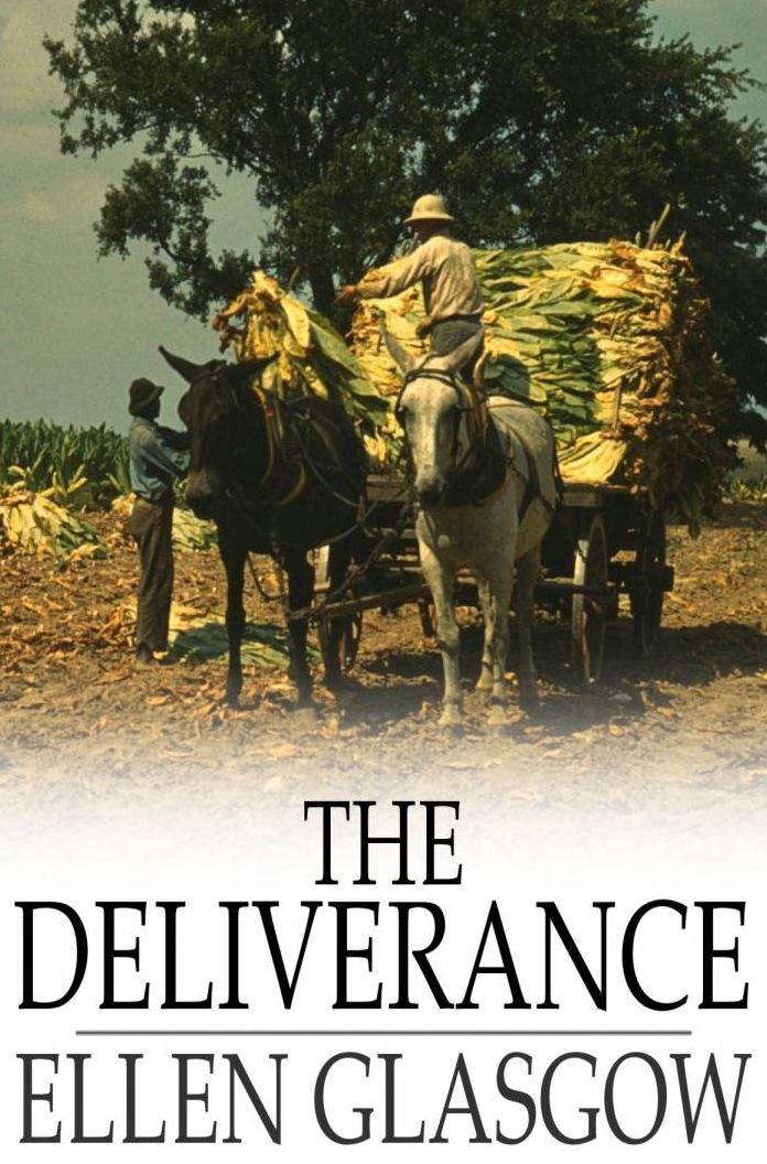 The Deliverance: A Romance of the Virginia Tobacco Fields