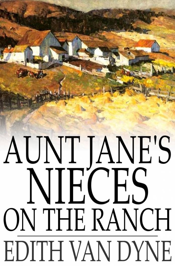 Aunt Jane's Nieces on the Ranch