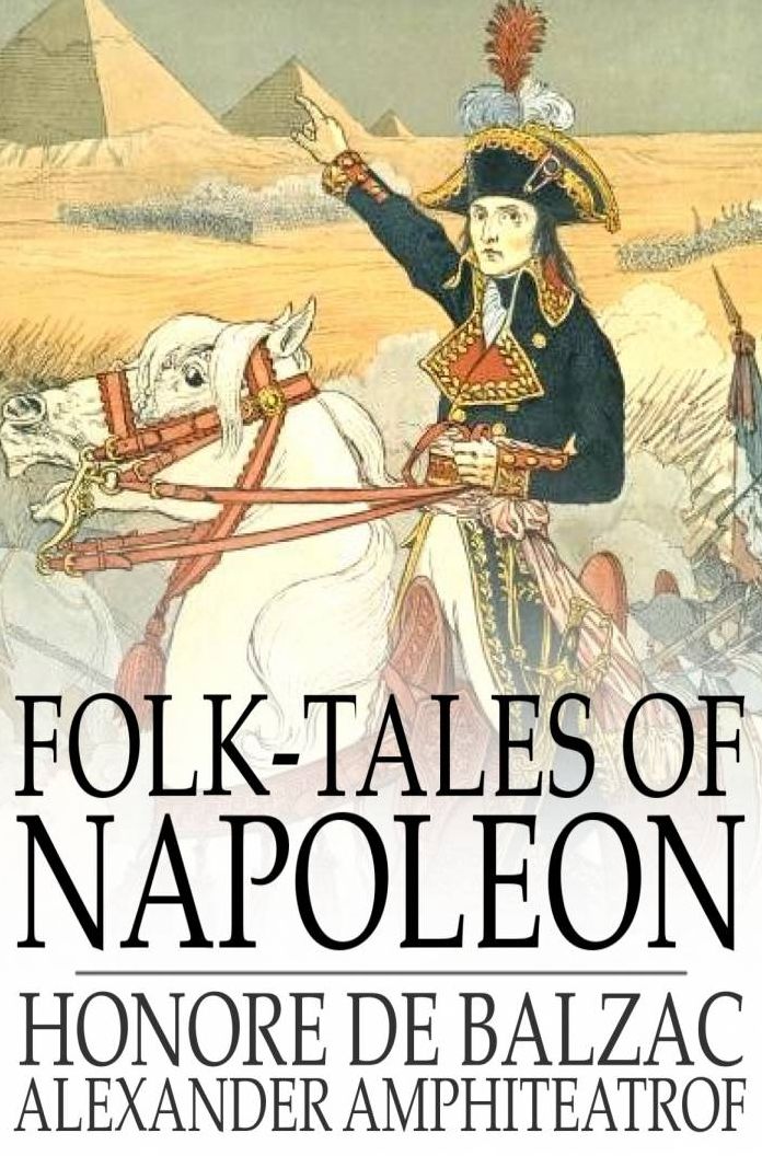 Folk-Tales of Napoleon: The Napoleon of the People and Napoleonder