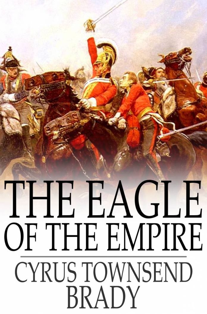 The Eagle of the Empire: A Story of Waterloo