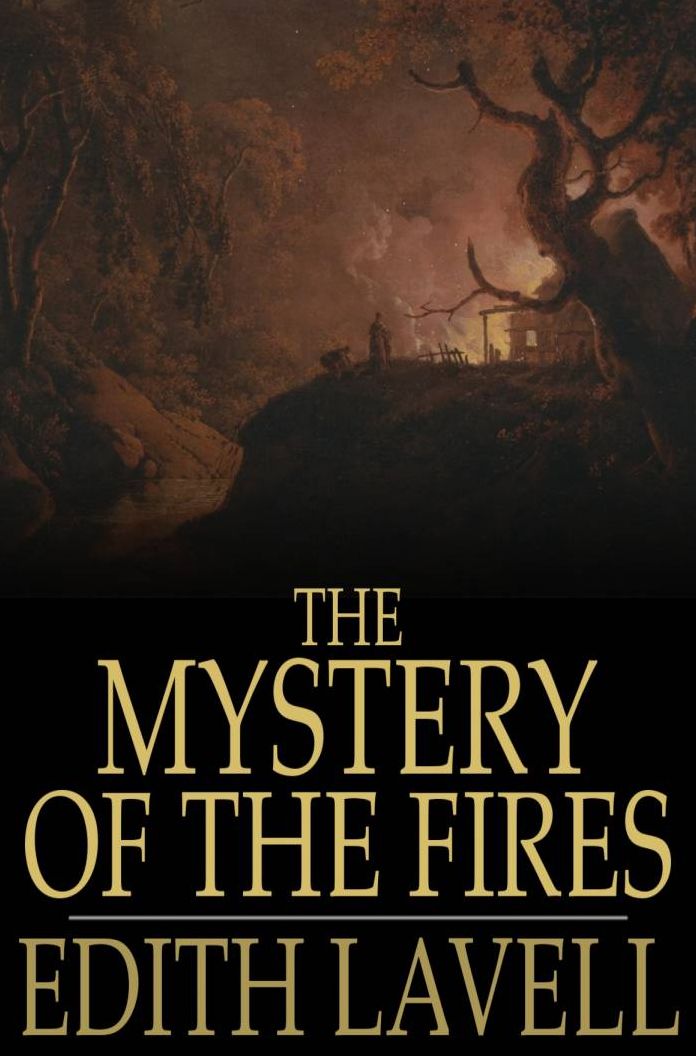 The Mystery of the Fires