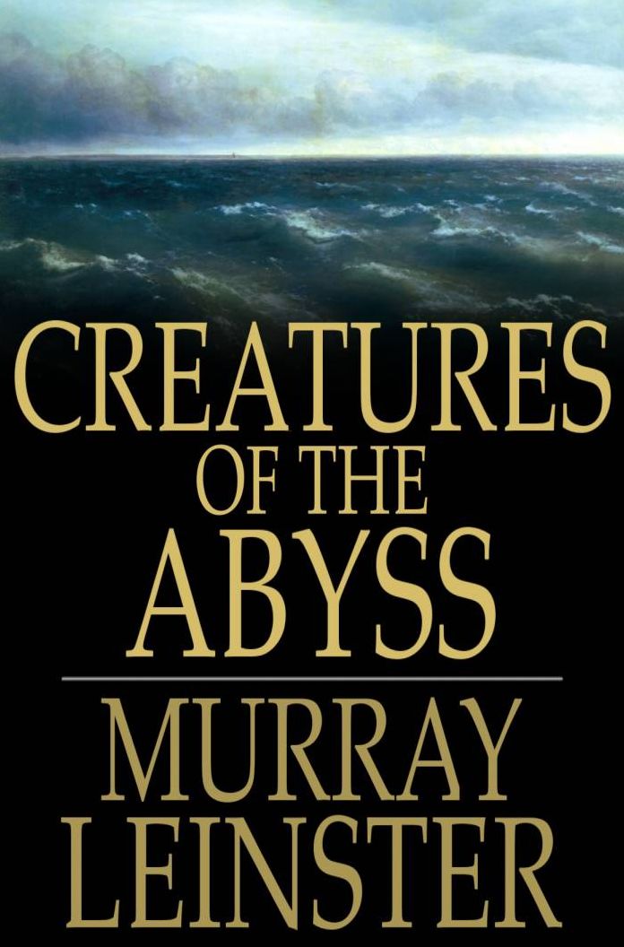 Creatures of the Abyss: Or, The Listeners
