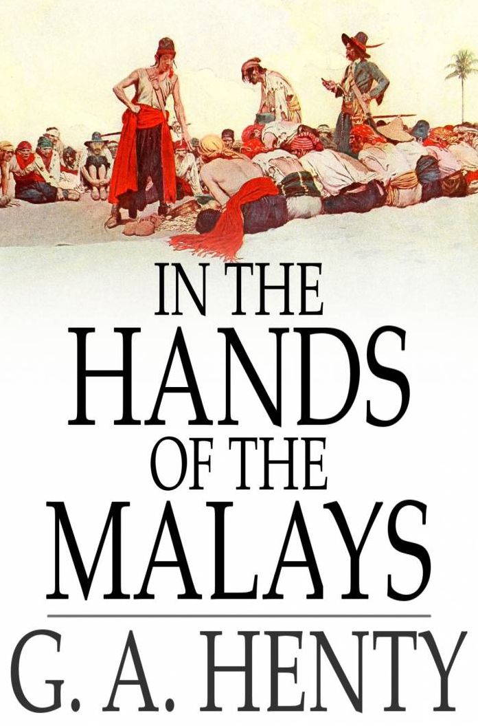 In the Hands of the Malays: And Other Stories