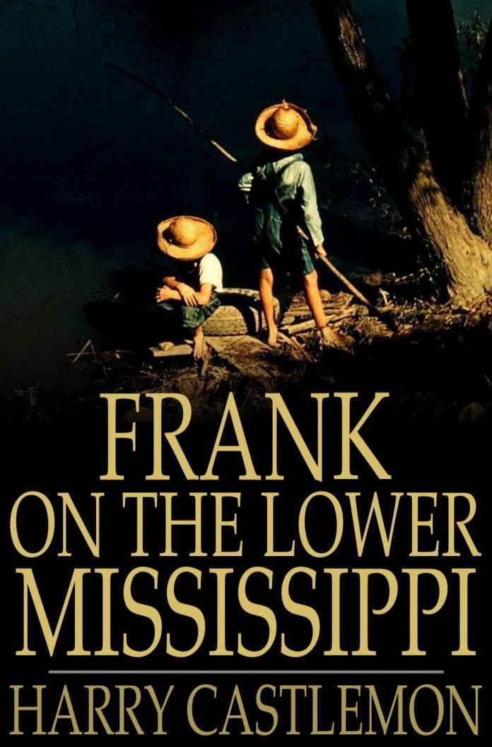 Frank on the Lower Mississippi