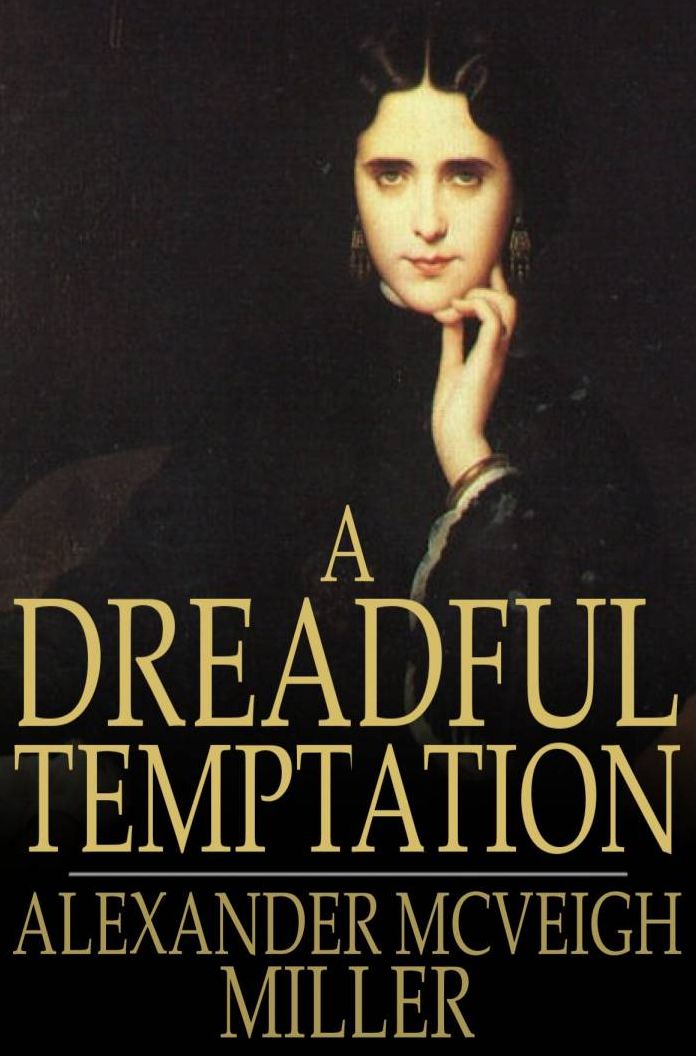 A Dreadful Temptation: Or, a Young Wife's Ambition