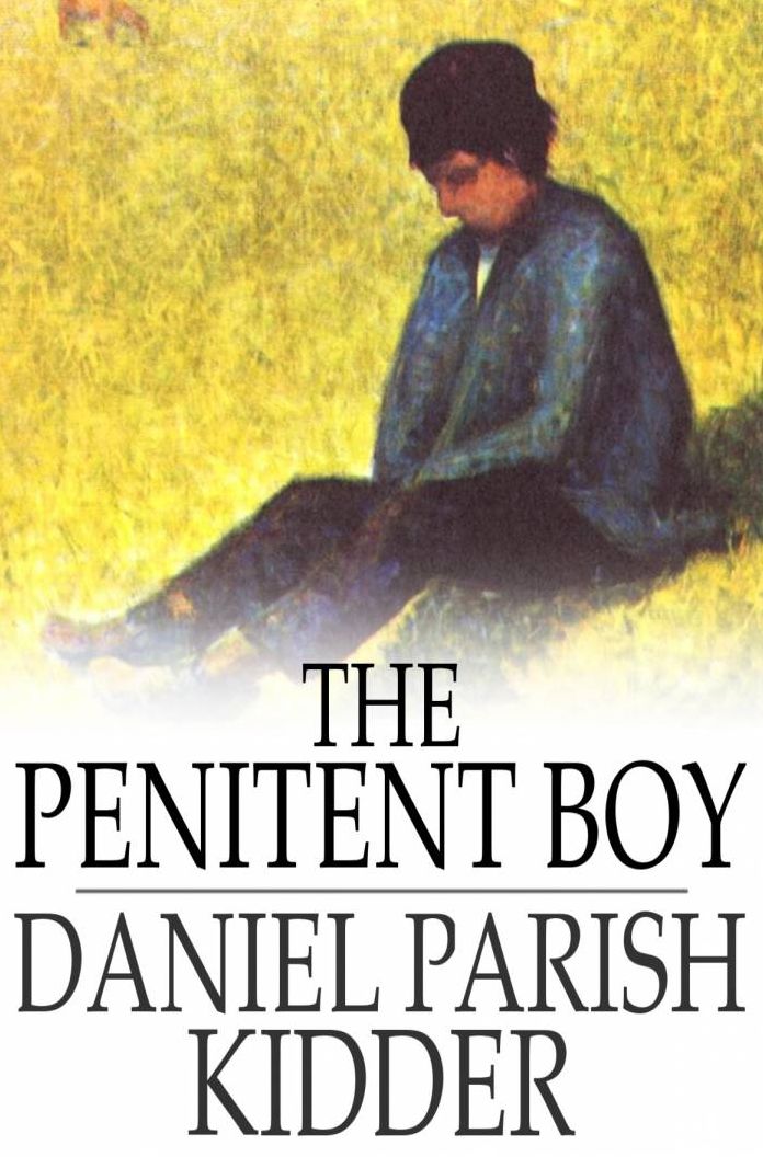 The Penitent Boy: Or, Sin Brings Sorrow