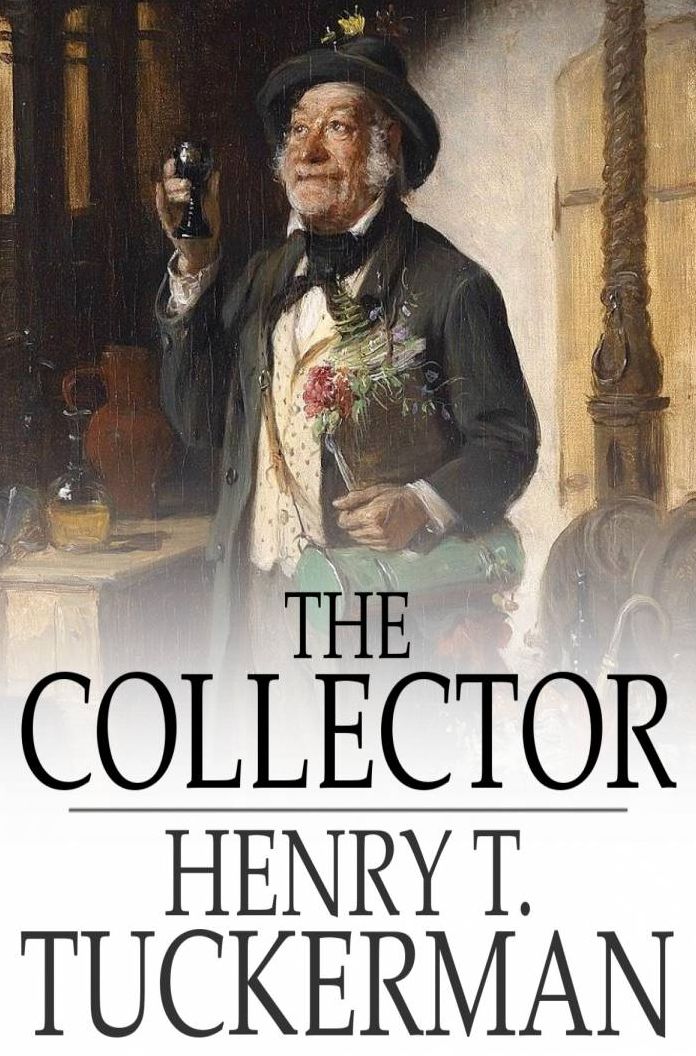 The Collector: Essays on Books, Newspapers, Pictures, Inns, Authors, Doctors, Holidays, Actors, Preachers
