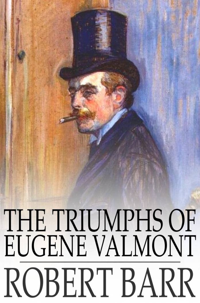 The Triumphs of Eugene Valmont