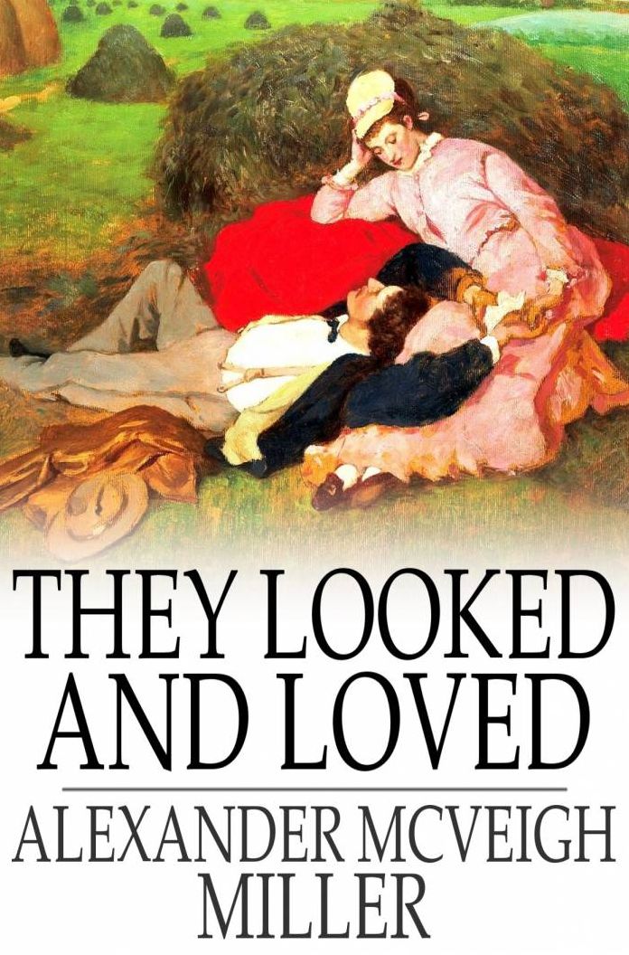 They Looked and Loved: Or, Won by Faith