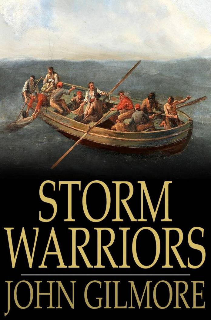 Storm Warriors: Or, Life-Boat Work on the Goodwin Sands