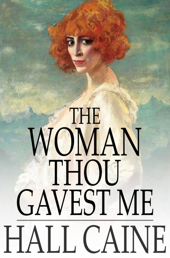 The Woman Thou Gavest Me: Being the Story of Mary O'Neill