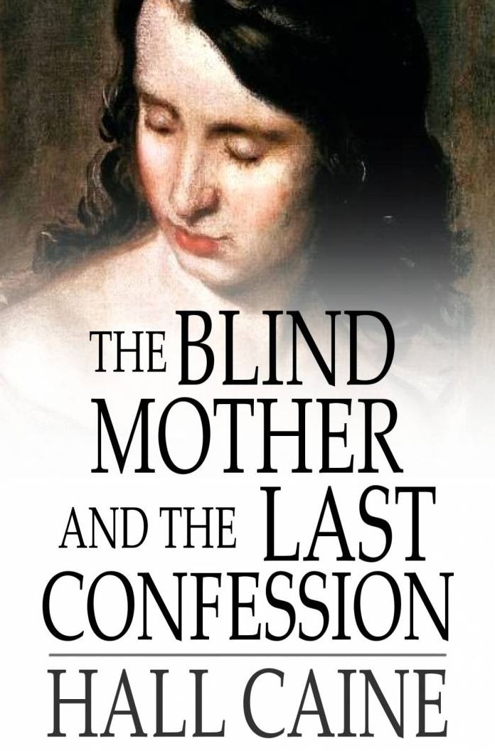 The Blind Mother and The Last Confession