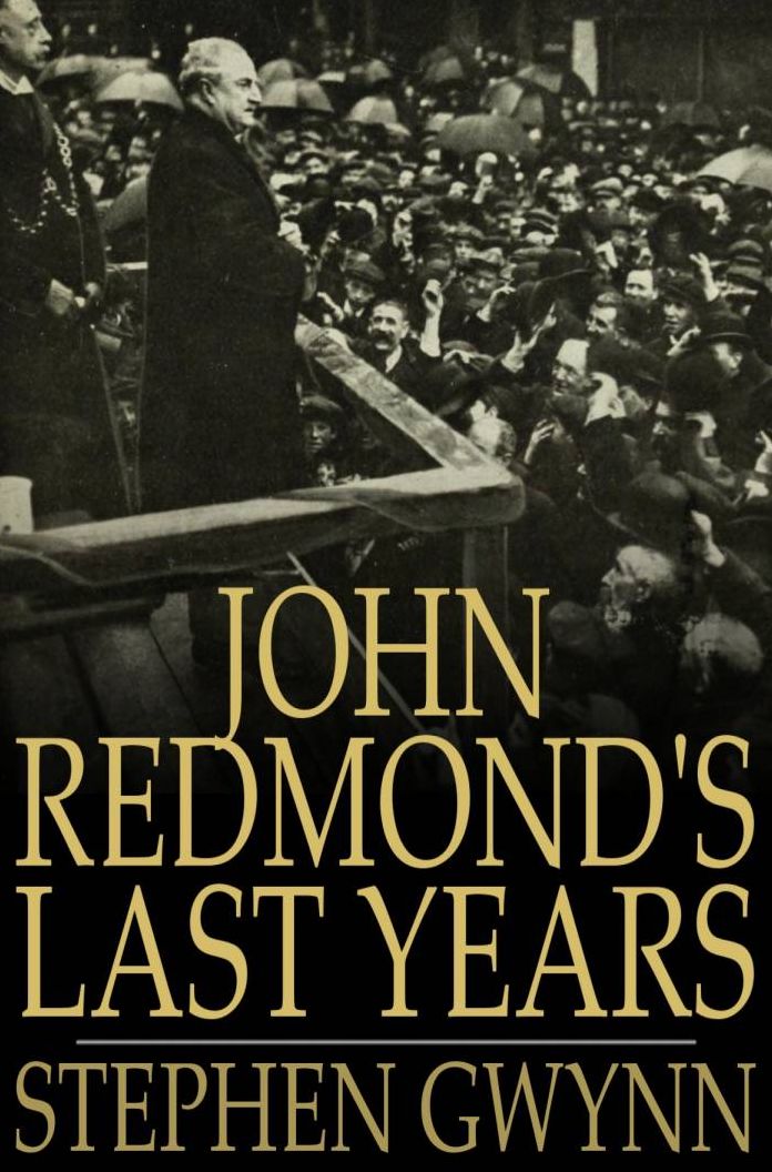 John Redmond's Last Years