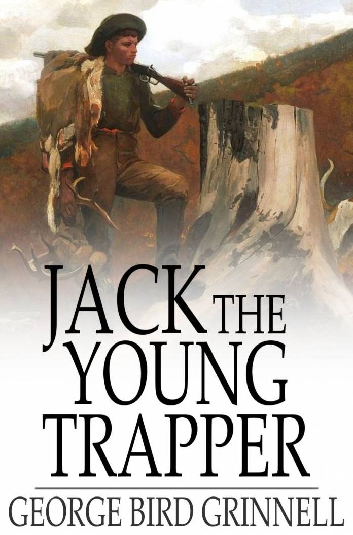 Jack the Young Trapper: An Eastern Boy's Fur Hunting in the Rocky Mountains