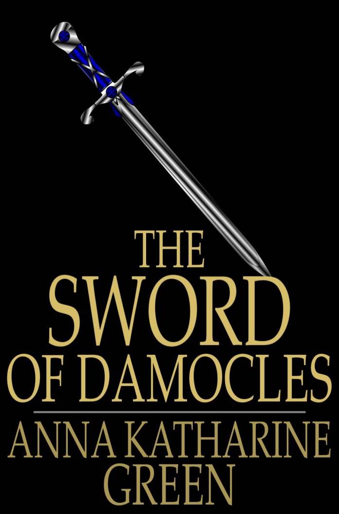 The Sword of Damocles: A Story of New York Life