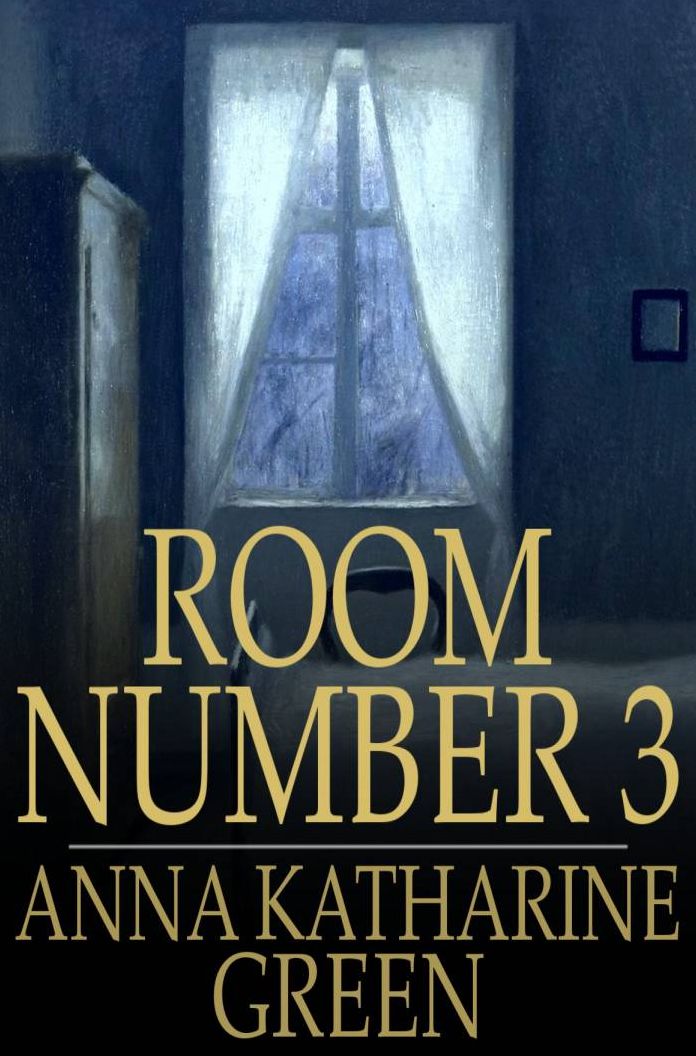 Room Number 3: And Other Detective Stories