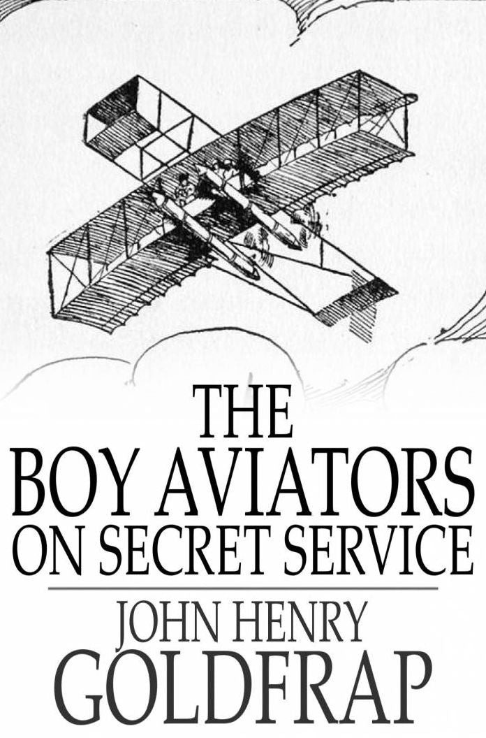 The Boy Aviators on Secret Service: Working with Wireless