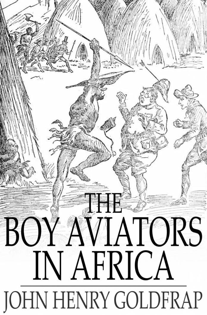 The Boy Aviators in Africa: Or, An Aerial Ivory Trail