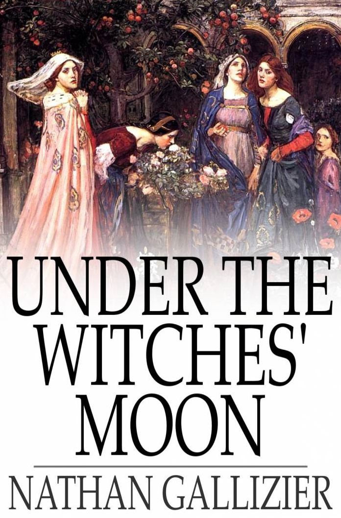 Under the Witches' Moon: A Romantic Tale of Medieval Rome