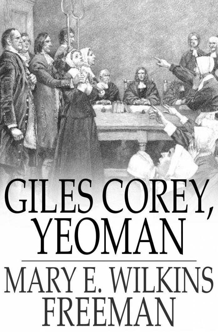 Giles Corey, Yeoman: A Play