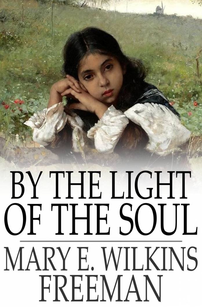 By the Light of the Soul: A Novel