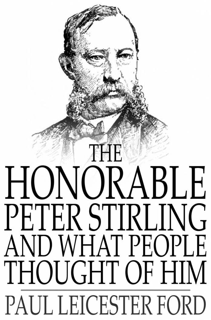 The Honorable Peter Stirling and What People Thought of Him