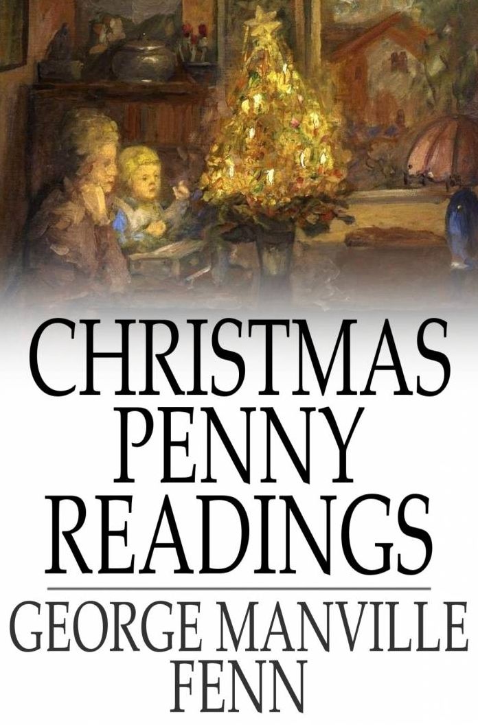 Christmas Penny Readings: Original Sketches for the Season
