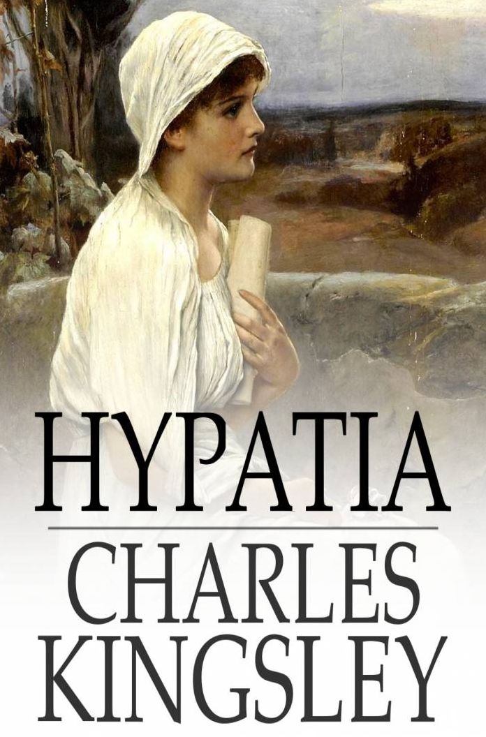 Hypatia: Or, New Foes with an Old Face