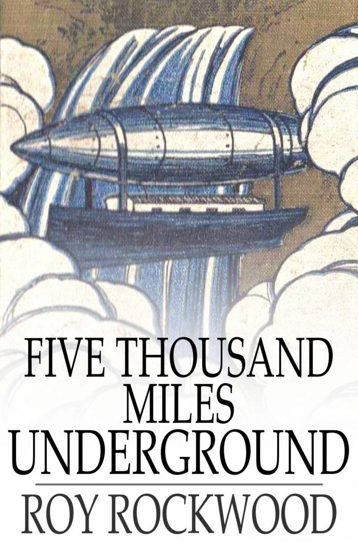 Five Thousand Miles Underground: The Mystery of the Center of the Earth
