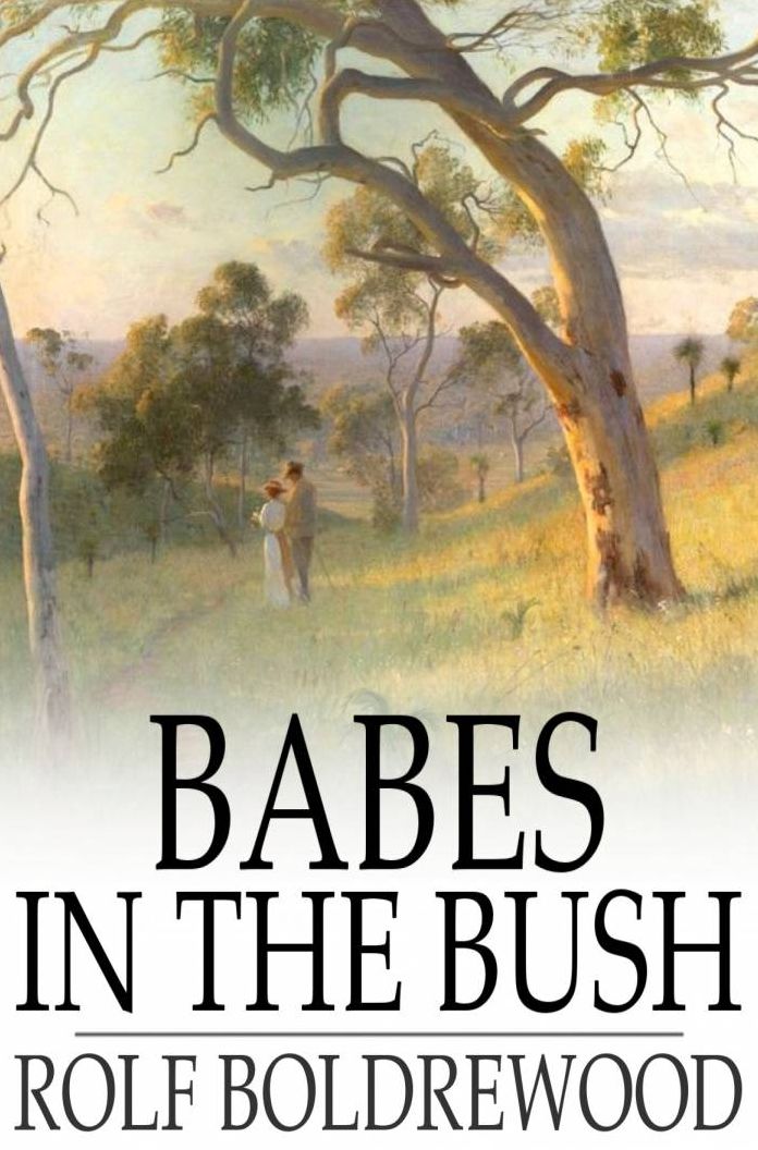 Babes in the Bush: Or, an Australian Squire