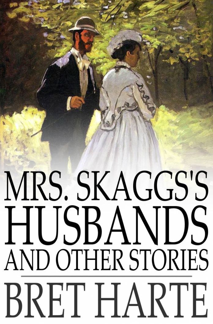Mrs. Skaggs's Husbands and Other Stories