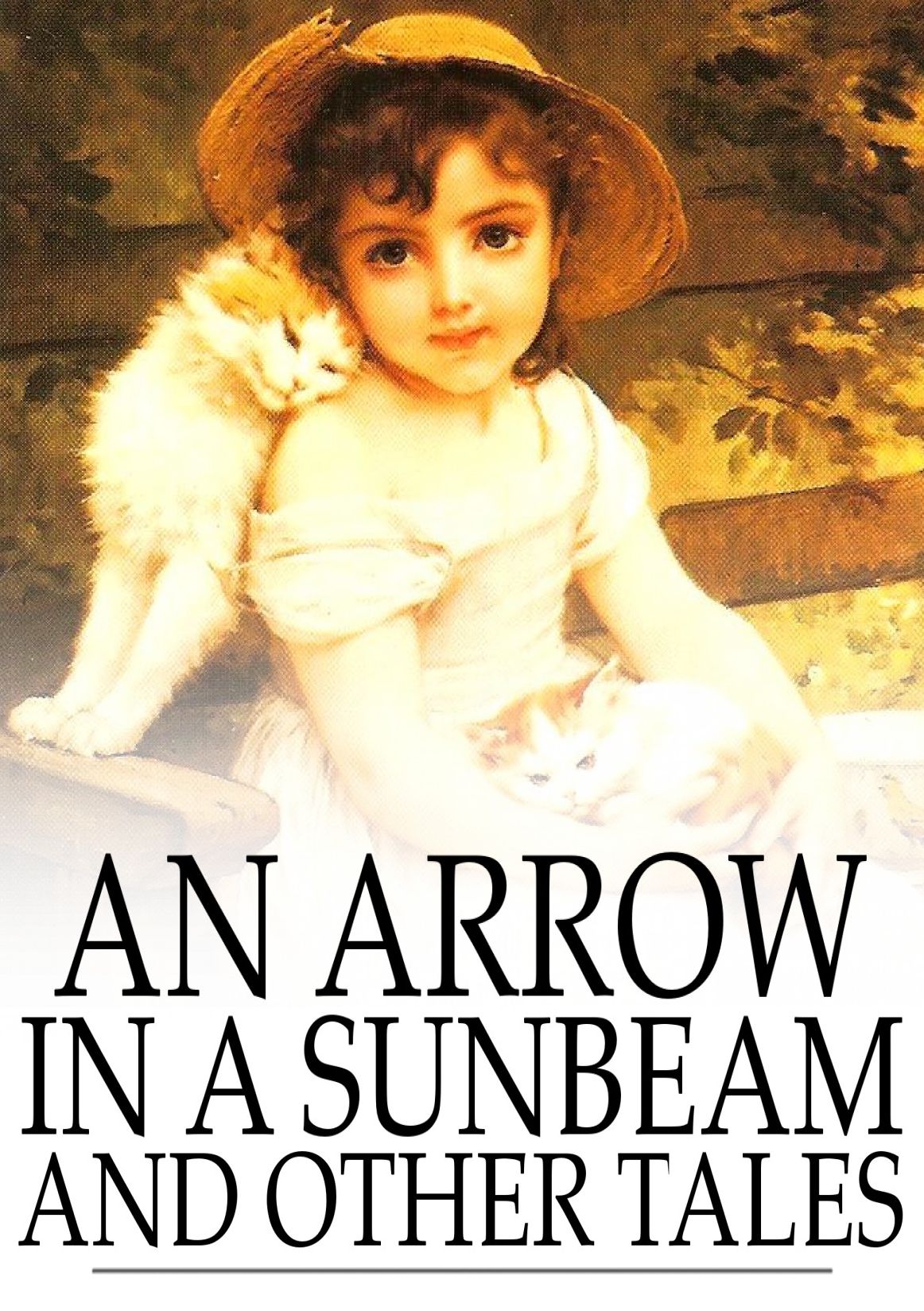 An Arrow in a Sunbeam: And Other Tales