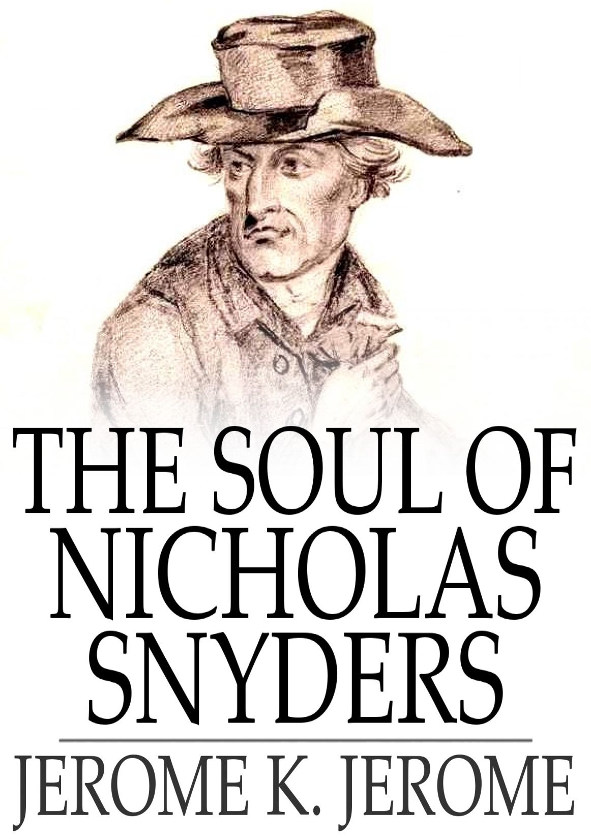 The Soul of Nicholas Snyders: Or, The Miser Of Zandam