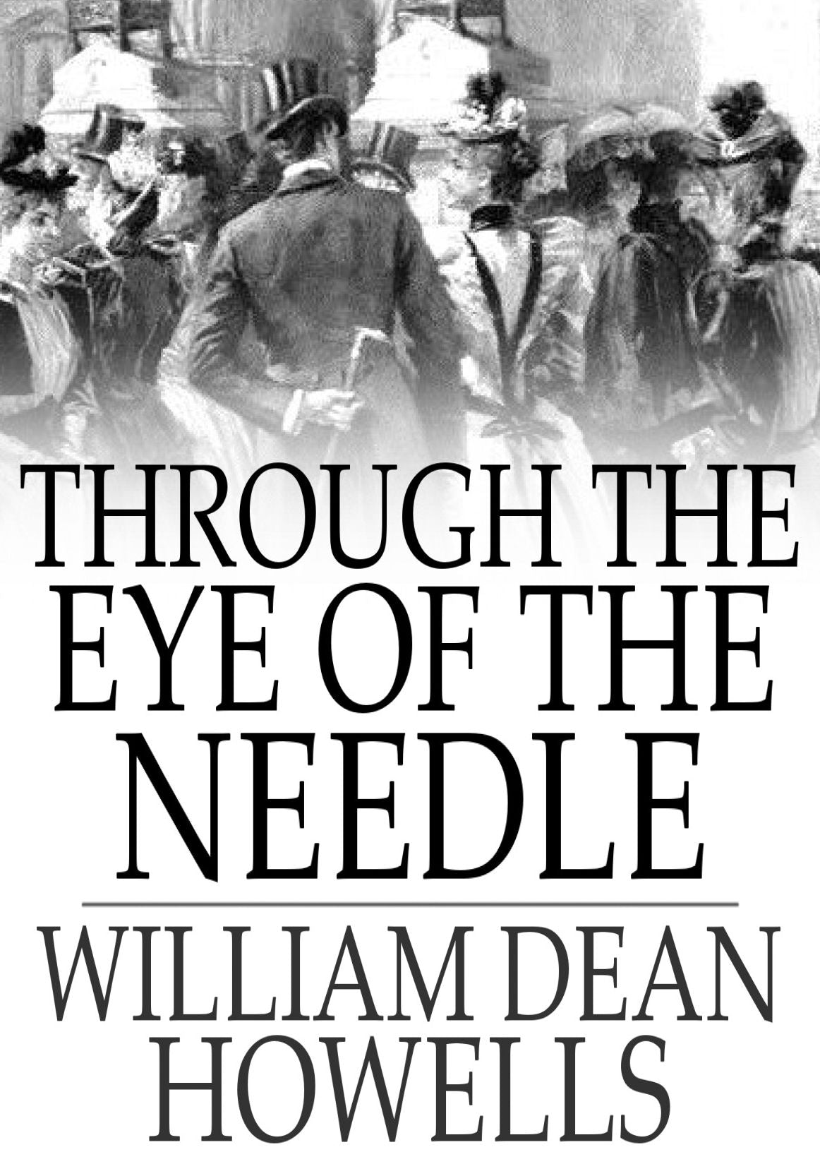 Through the Eye of the Needle: A Romance