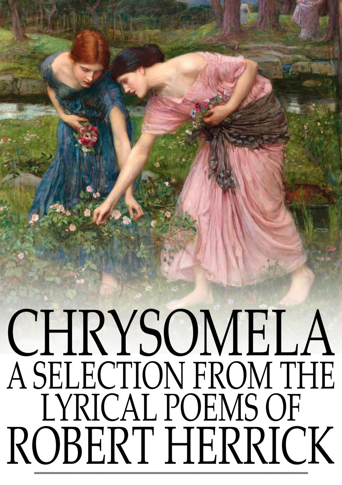 Chrysomela: A Selection From the Lyrical Poems of Robert Herrick
