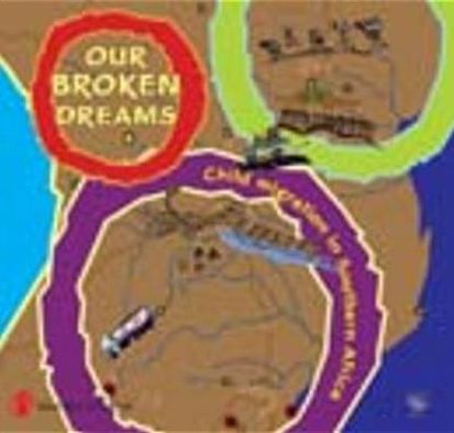 Our Broken Dreams : Child Migration in Southern Africa