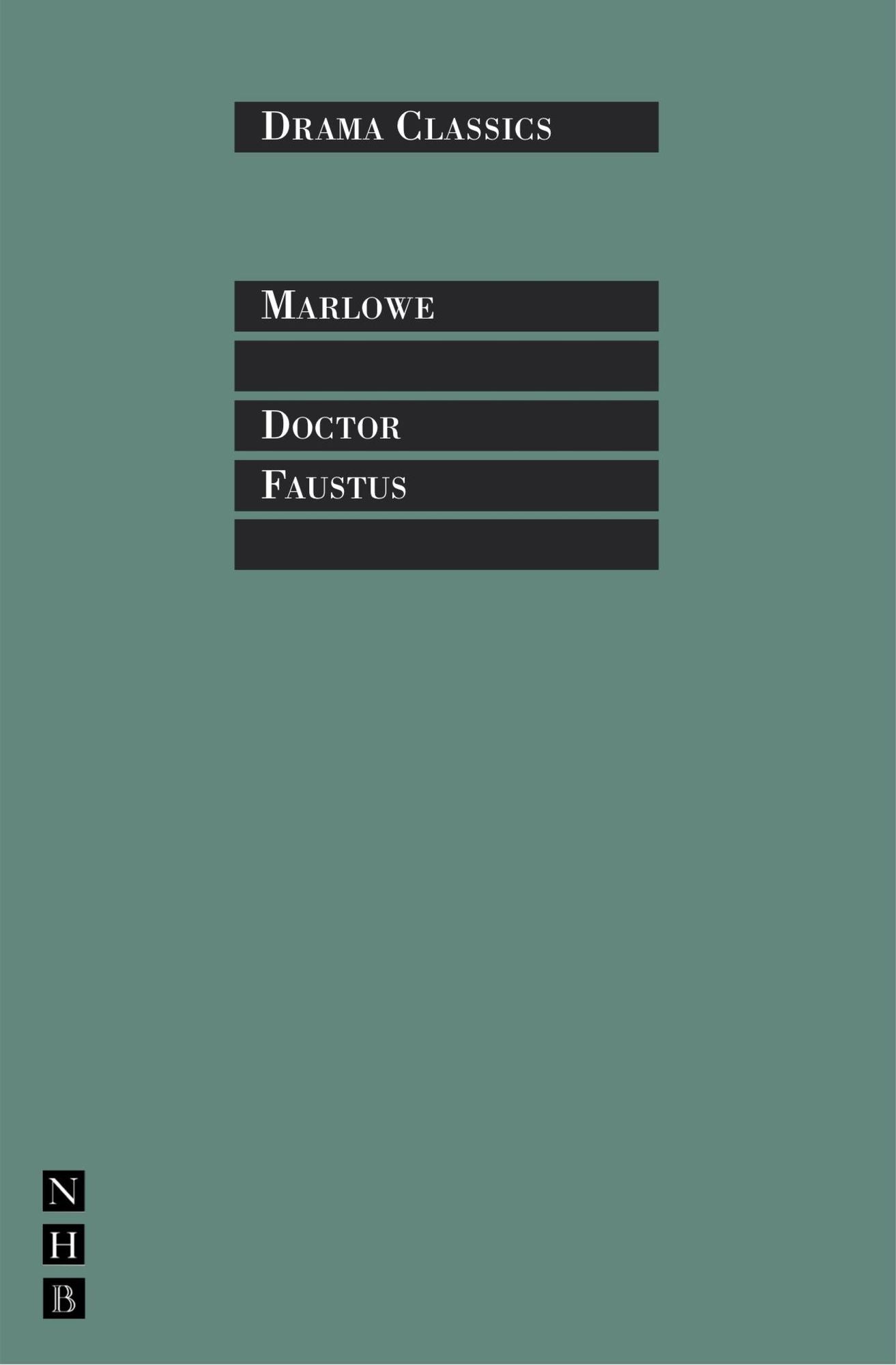 Doctor Faustus: Full Text and Introduction (NHB Drama Classi)