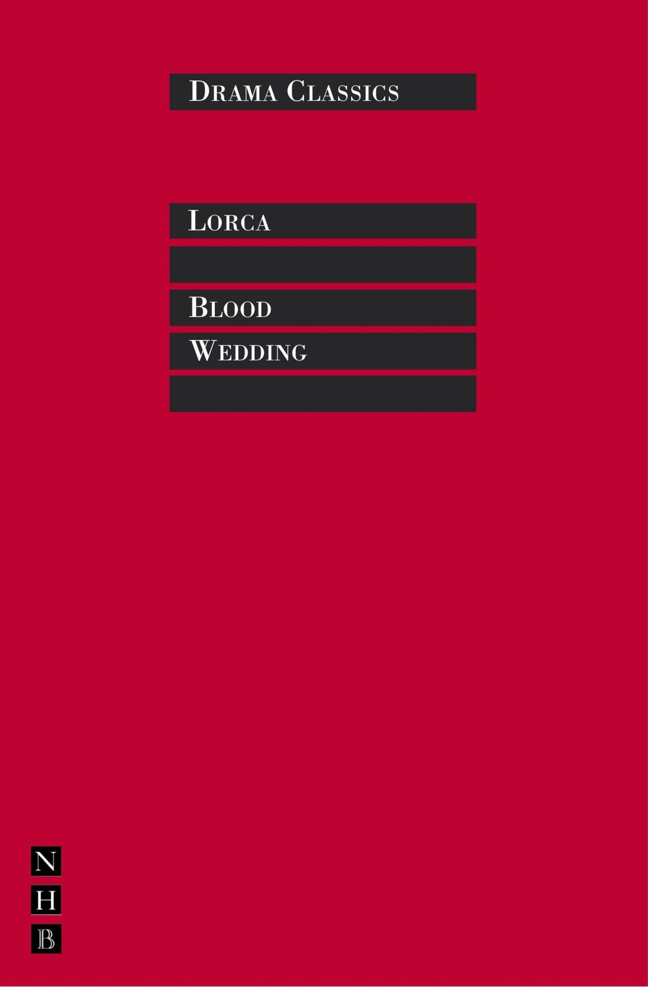 Blood Wedding: Full Text and Introduction (NHB Drama Classics)