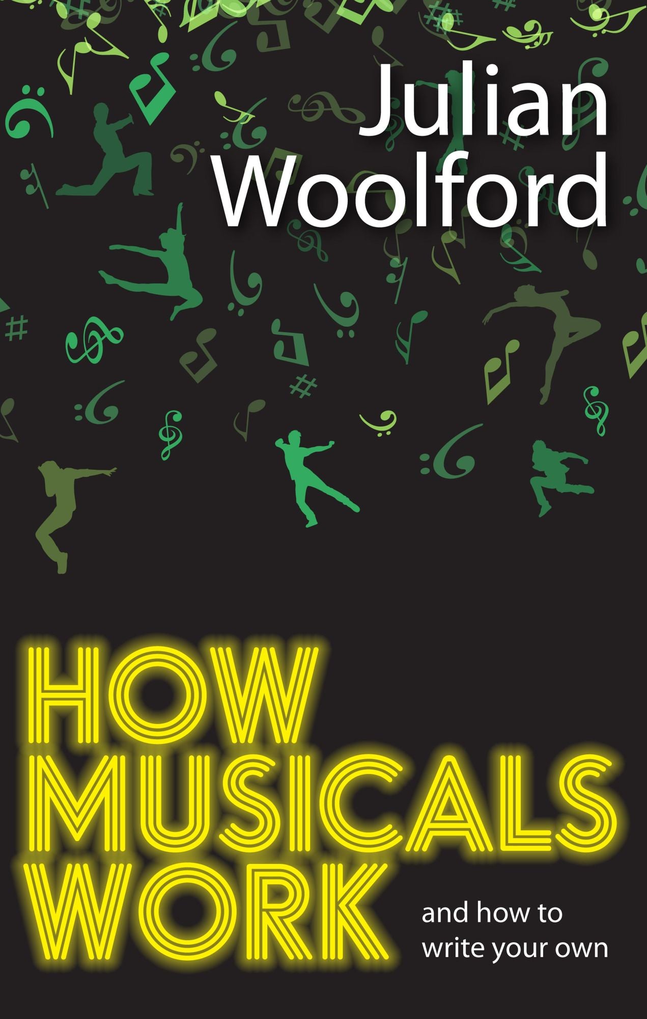 How Musicals Work: And How to Write Your Own