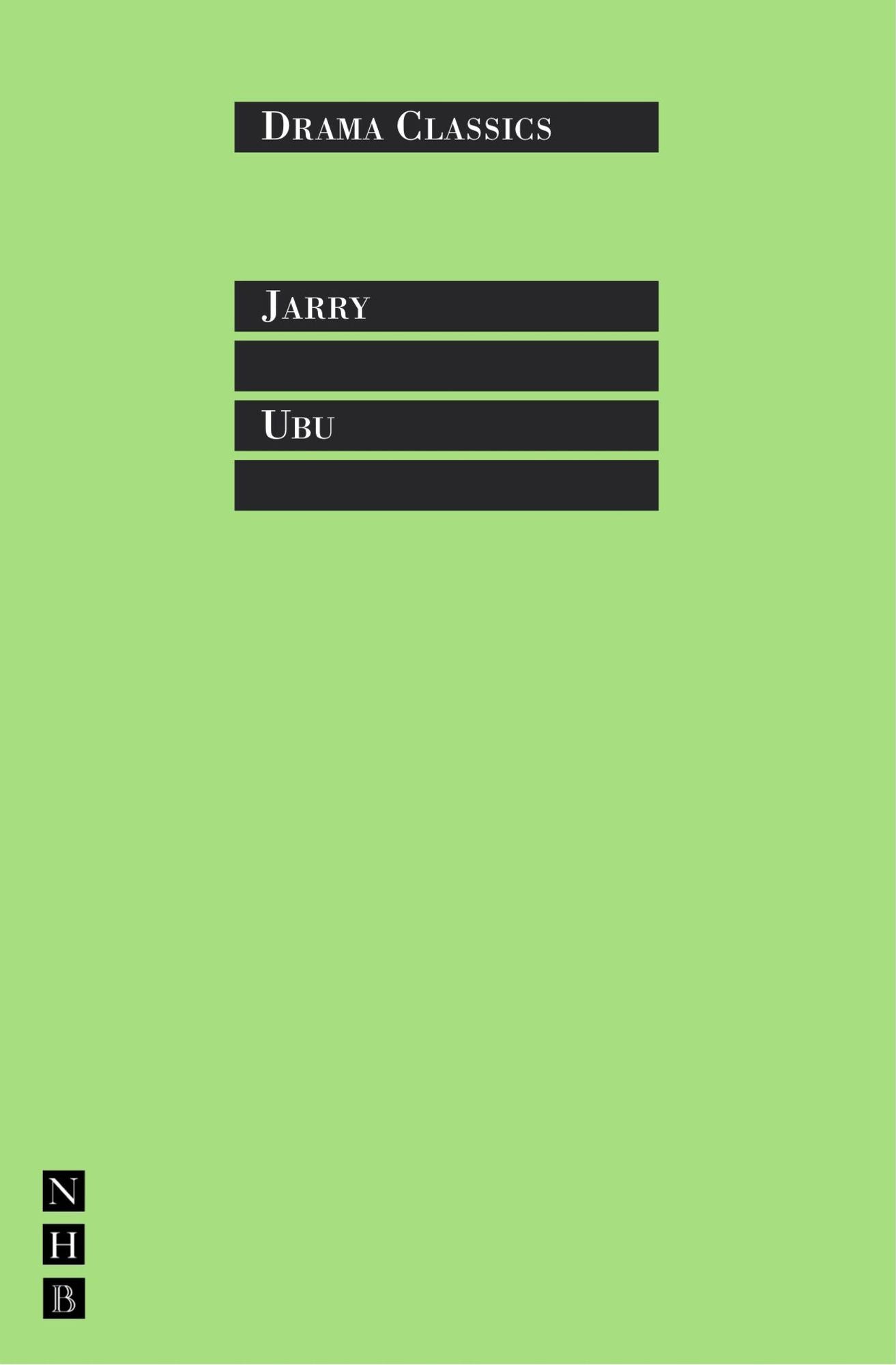 Ubu: Full Text and Introduction (NHB Drama Classics)