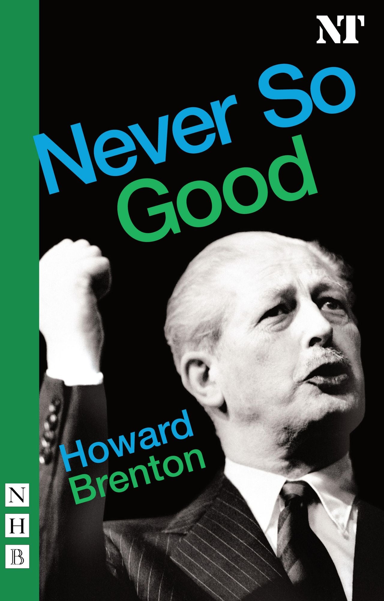 Never So Good (NHB Modern Plays)
