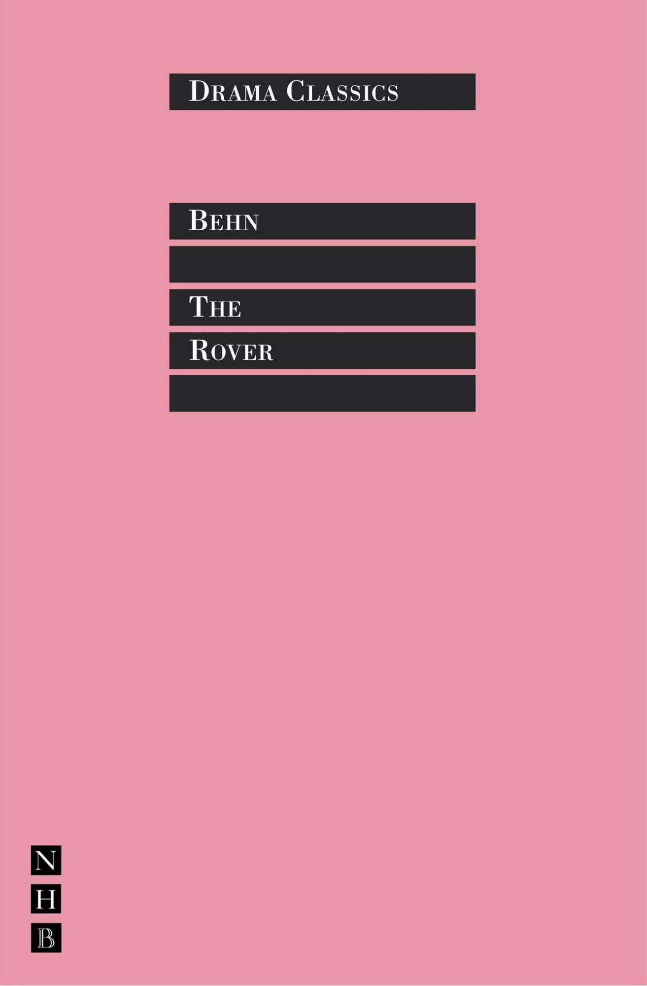 The Rover: Full Text and Introduction (NHB Drama Classics)