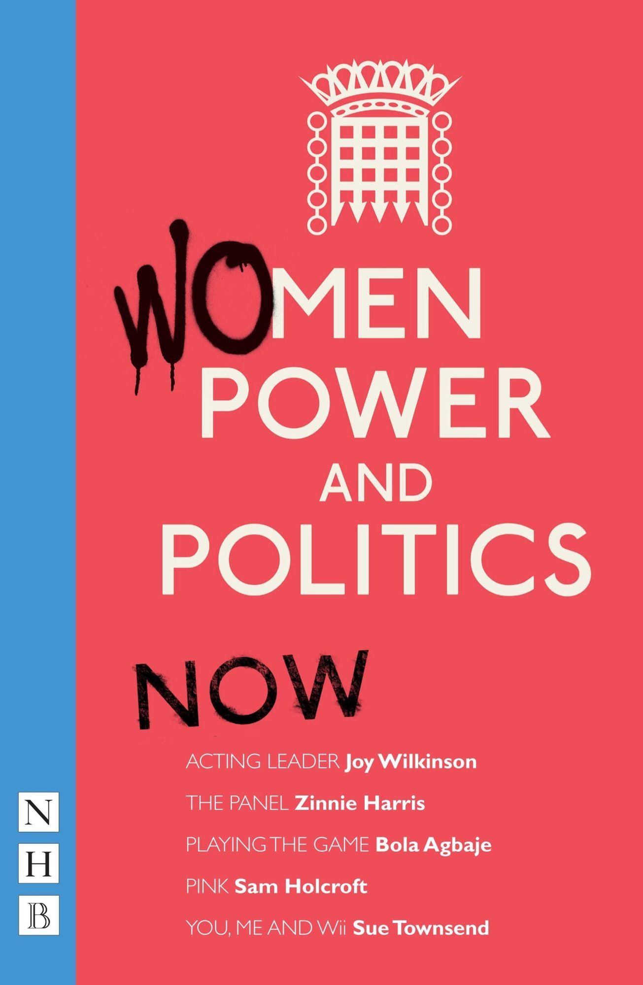 Women, Power and Politi: Now (NHB Modern Plays)
